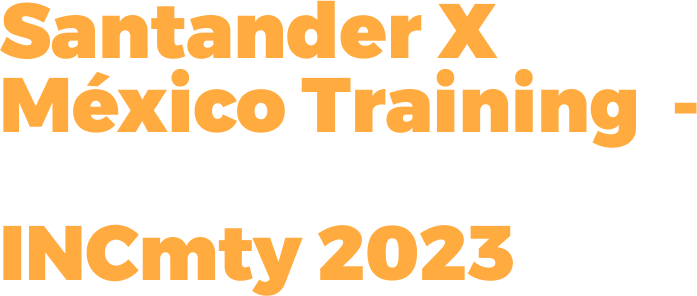 Santander X México Training - Foundry Team INCmty 2023